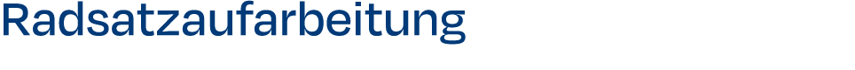 Radsatzaufarbeitung
