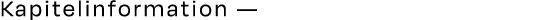 Kapitelinformation —
